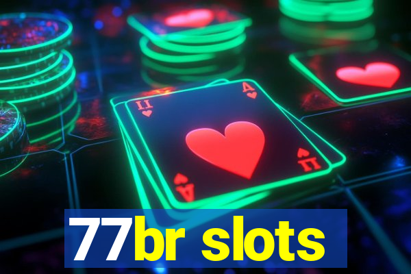 77br slots